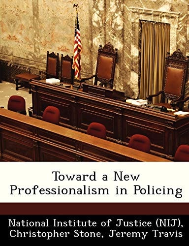 Toward a New Professionalism in Policing