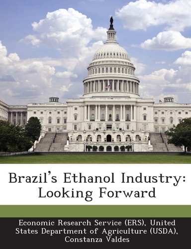Brazil's Ethanol Industry: Looking Forward