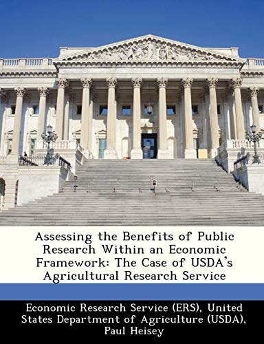 Assessing the Benefits of Public Research Within an Economic Framework: The Case of USDA's Agricultural Research Service