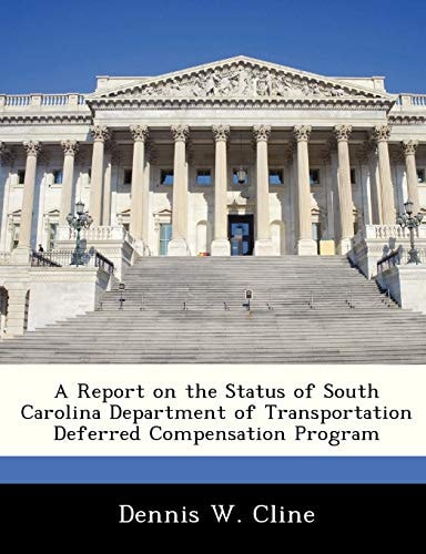 A Report on the Status of South Carolina Department of Transportation Deferred Compensation Program