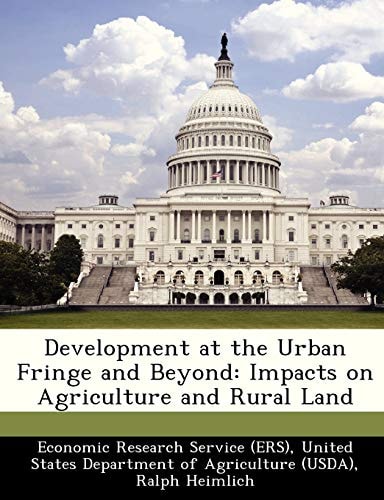 Development at the Urban Fringe and Beyond: Impacts on Agriculture and Rural Land