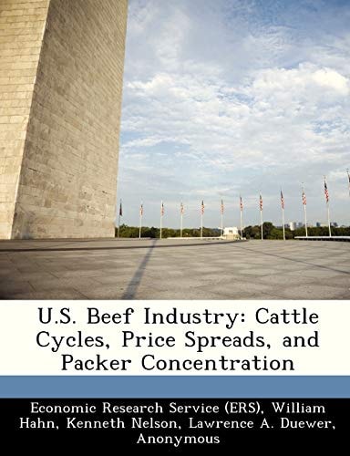 U.S. Beef Industry: Cattle Cycles, Price Spreads, and Packer Concentration