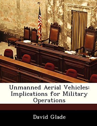Unmanned Aerial Vehicles: Implications for Military Operations