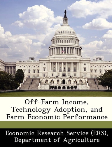 Off-Farm Income, Technology Adoption, and Farm Economic Performance