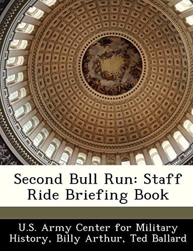 Second Bull Run: Staff Ride Briefing Book