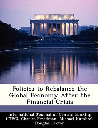 Policies to Rebalance the Global Economy After the Financial Crisis