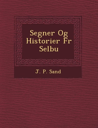 Segner Og Historier Fr Selbu (English and Norwegian Edition)