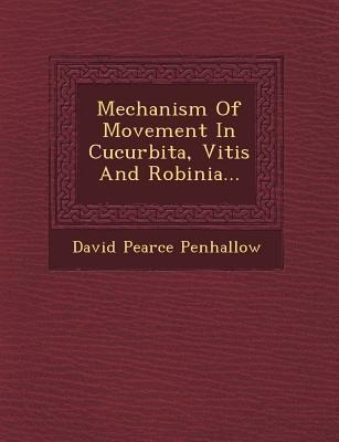 Mechanism of Movement in Cucurbita, Vitis and Robinia...