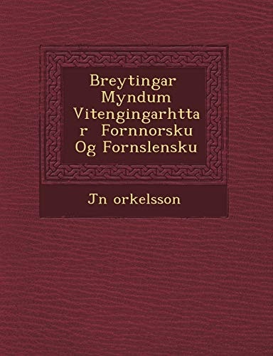 Breytingar Myndum Vitengingarhttar Fornnorsku Og Fornslensku