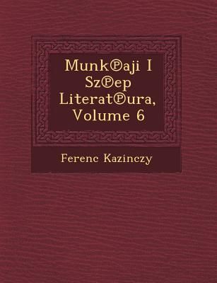 Munk Aji I Sz Ep Literat Ura, Volume 6
