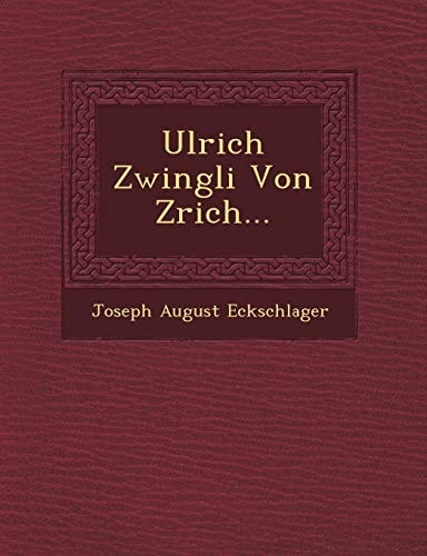 Ulrich Zwingli Von Zrich...
