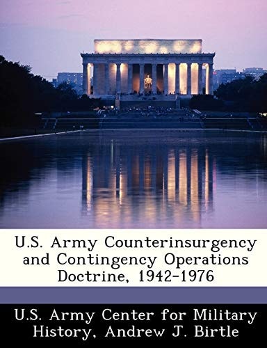 U.S. Army Counterinsurgency and Contingency Operations Doctrine, 1942-1976