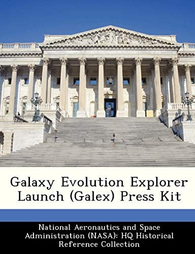 Galaxy Evolution Explorer Launch (Galex) Press Kit