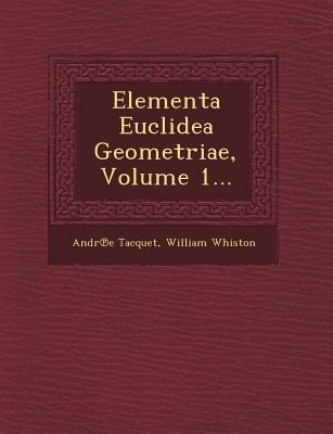 Elementa Euclidea Geometriae, Volume 1...