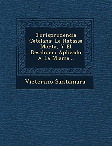 Jurisprudencia Catalana: La Rabassa Morta, Y El Desahucio Aplicado A La Misma...
