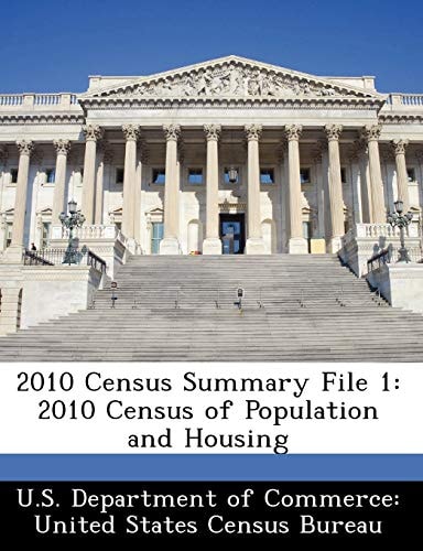 2010 Census Summary File 1: 2010 Census of Population and Housing