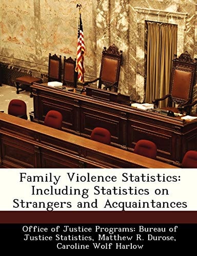Family Violence Statistics: Including Statistics on Strangers and Acquaintances
