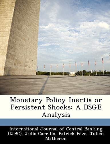 Monetary Policy Inertia or Persistent Shocks: A DSGE Analysis