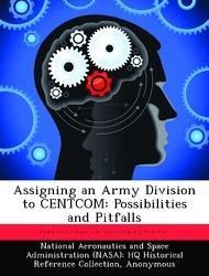 Assigning an Army Division to CENTCOM: Possibilities and Pitfalls