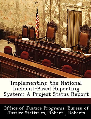 Implementing the National Incident-Based Reporting System: A Project Status Report