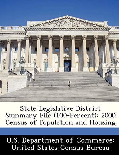 State Legislative District Summary File (100-Percent): 2000 Census of Population and Housing