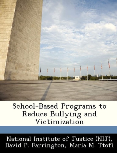 School-Based Programs to Reduce Bullying and Victimization