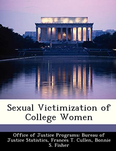 Sexual Victimization of College Women