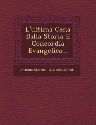 L'ultima Cena Dalla Storia E Concordia Evangelica...