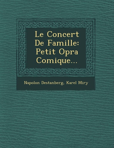 Le Concert de Famille: Petit Op Ra Comique... (English and Russian Edition)