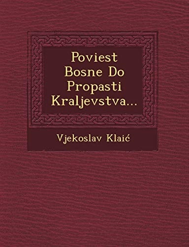 Poviest Bosne Do Propasti Kraljevstva...