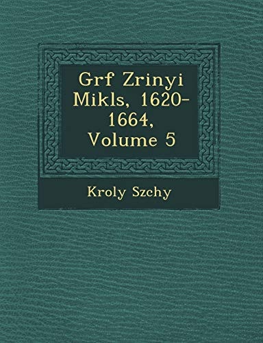 Grf Zrinyi Mikls, 1620-1664, Volume 5