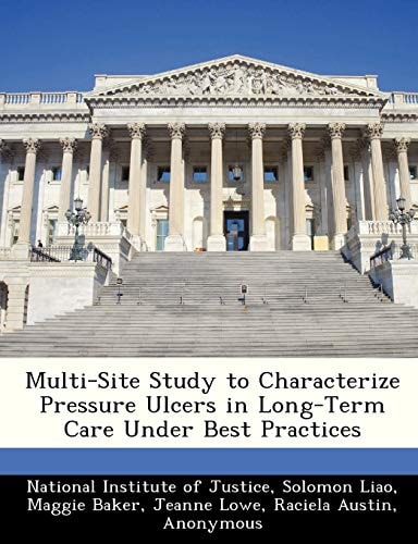 Multi-Site Study to Characterize Pressure Ulcers in Long-Term Care Under Best Practices