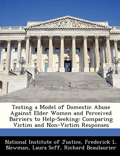 Testing a Model of Domestic Abuse Against Elder Women and Perceived Barriers to Help-Seeking: Comparing Victim and Non-Victim Responses