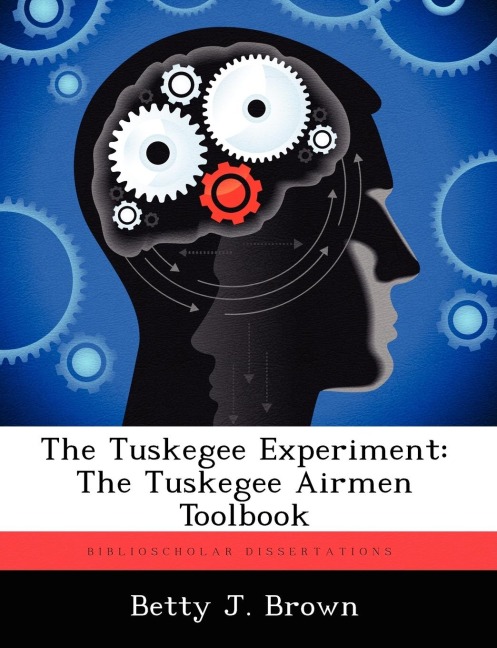 The Tuskegee Experiment: The Tuskegee Airmen Toolbook