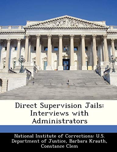 Direct Supervision Jails: Interviews with Administrators