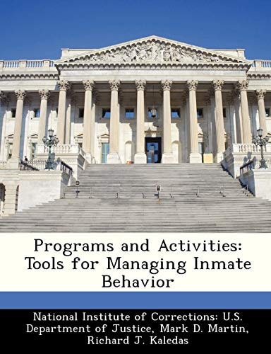 Programs and Activities: Tools for Managing Inmate Behavior