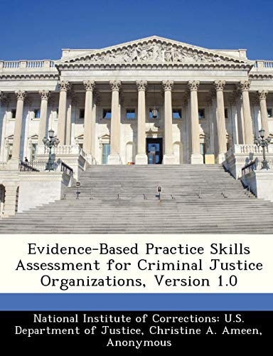 Evidence-Based Practice Skills Assessment for Criminal Justice Organizations, Version 1.0