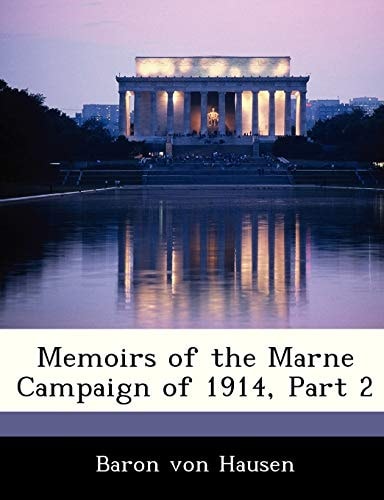 Memoirs of the Marne Campaign of 1914, Part 2