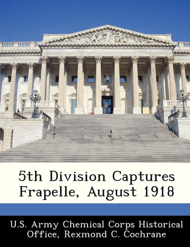5th Division Captures Frapelle, August 1918