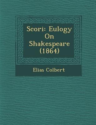 Scori&#65533;: Eulogy On Shakespeare (1864)