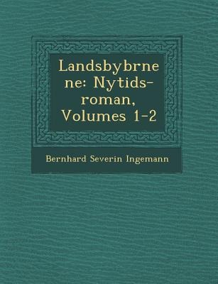 Landsbyb Rnene: Nytids-Roman, Volumes 1-2