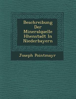 Beschreibung Der Mineralquelle H&#65533;henstadt In Niederbayern