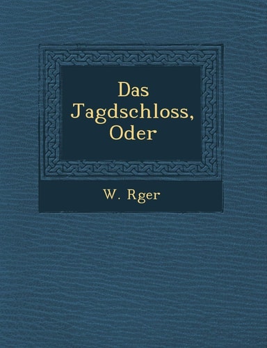 Das Jagdschloss, Oder (English and German Edition)