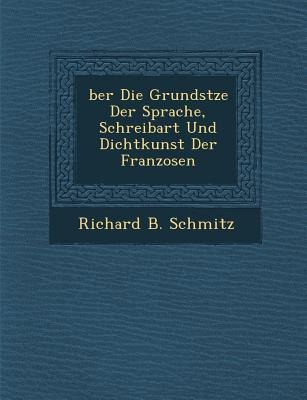 Ber Die Grunds Tze Der Sprache, Schreibart Und Dichtkunst Der Franzosen