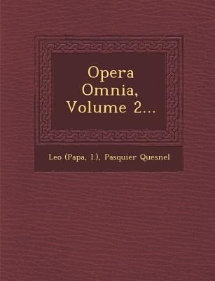Opera Omnia, Volume 2...