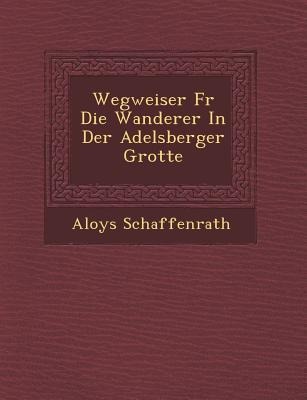 Wegweiser F&#65533;r Die Wanderer In Der Adelsberger Grotte