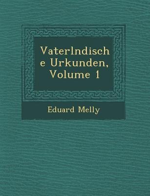 Vaterl Ndische Urkunden, Volume 1