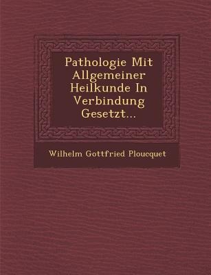 Pathologie Mit Allgemeiner Heilkunde in Verbindung Gesetzt...
