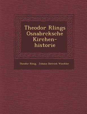 Theodor R Lings Osnabr Cksche Kirchen-Historie