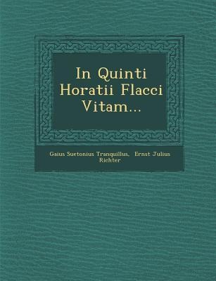 In Quinti Horatii Flacci Vitam...